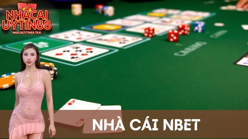 Nbet: Nhà Cái Xanh Chín Top 1 Việt Nam